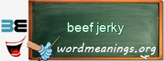 WordMeaning blackboard for beef jerky